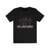 The Last Dance T-shirt - Retro City Wear